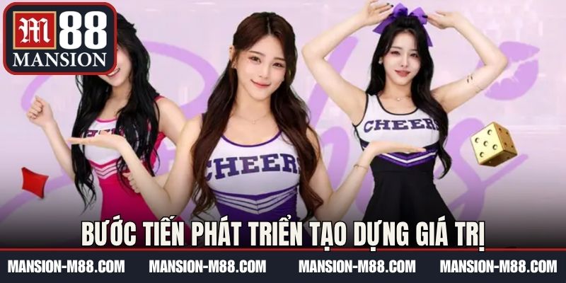 Bước tiến phát triển tạo dựng giá trị